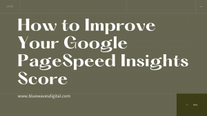 How to Improve Your Google Page Speed Insights Score